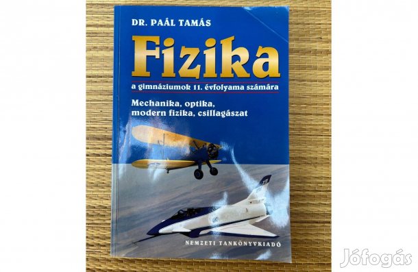 Dr. Paál Tamás - Fizika a gimnáziumok 11. évfolyama számára