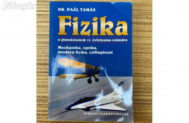Dr. Paál Tamás - Fizika a gimnáziumok 11. évfolyama számára