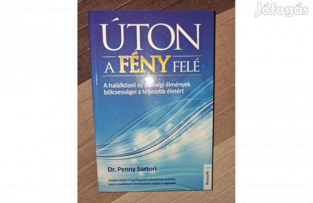 Dr. Penny Sartori : Úton a Fény felé