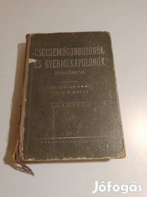 Dr. Pikler-László: Csecsemőgondozónők és gyermekápolónők tankönyve