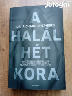 Dr. Richard Shepherd A halál hét kora