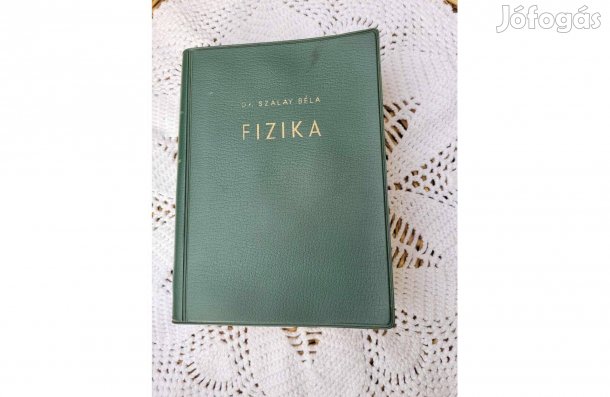 Dr. Szalay Béla: Fizika (Műszaki Könyvkiadó, 1964)