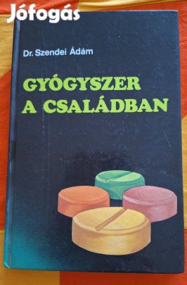 Dr. Szendei Ádám : Gyógyszer a családban