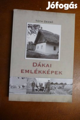 Dr. Tóth Dezső (szerk.) Dákai emlékképek- helytörténet