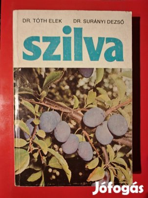Dr. Tóth Elek - Dr. Surányi Dezső: Szilva könyv 