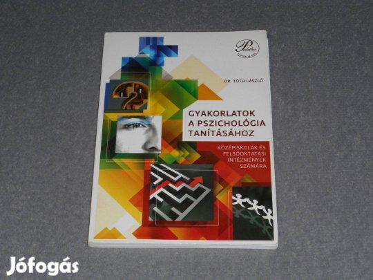 Dr. Tóth László - Gyakorlatok a pszichológia tanításához