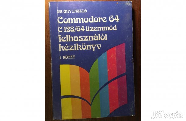 Dr. Úry László: Commodore 64 C128/64 üzemmód felhasználói kézikönyv