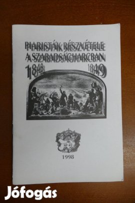 Dr. Varga Miklós Piaristák részvétele az 1848/49-es szabadságharcban