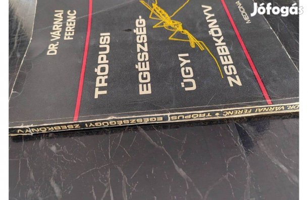 Dr. Várnai Ferenc- Trópusi egészségügyi zsebkönyv