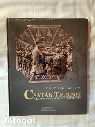 Dr. Virágh Ajtony: Csaták tigrisei