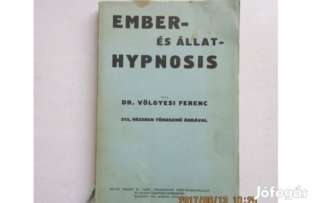 Dr. Völgyesi Ferenc Ember- és állat-hypnosis