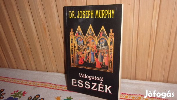Dr . Joseph Murphy Válogatott esszék