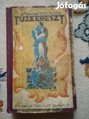 Drasche-Lázár Alfréd - Tűzkereszt