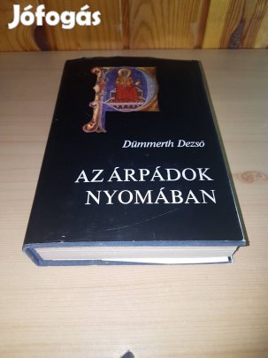 Dümmerth Dezső - Az Árpádok nyomában - 1977