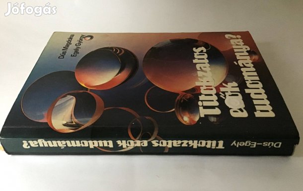 Dús Magdolna -Egely György: Titokzatos erők tudománya