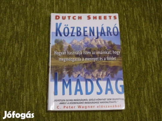 Dutch Sheets: Közbenjáró imádság