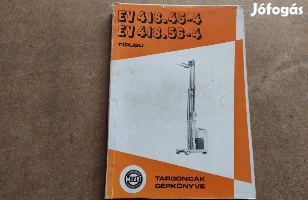 EV 418.45-4, 418.56-4 elektromos targonca kezelési karbantartási