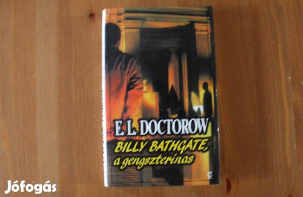 E.L. Doctorow - Billy Bathgate, a gengszterinas