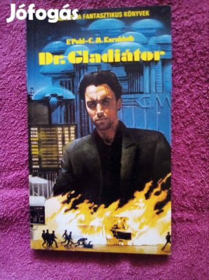 E.Pohl- C.M.Kornbluth: Dr. Gladiátor