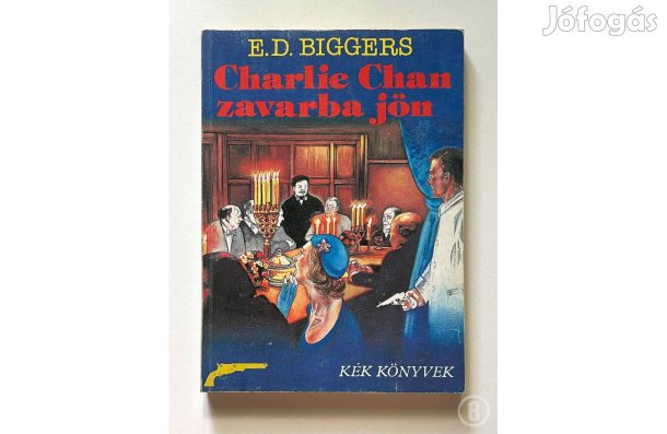 E. D. Biggers: Charlie Chan zavarba jön - - - (Csak személyesen!)