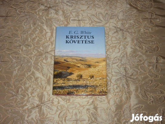 E. G. White - Krisztus követése