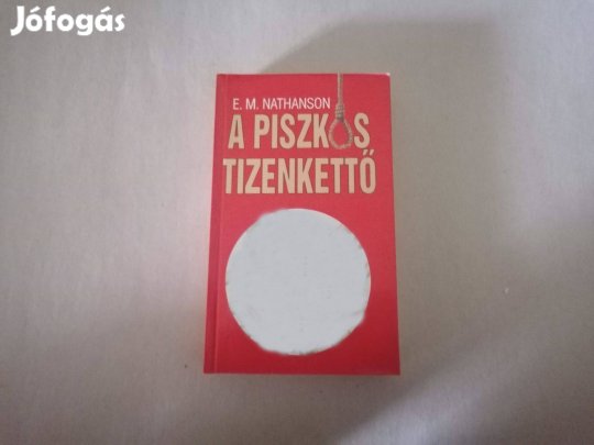 E. M. Nathanson: A piszkos tizenkettő című Új könyve eladó !