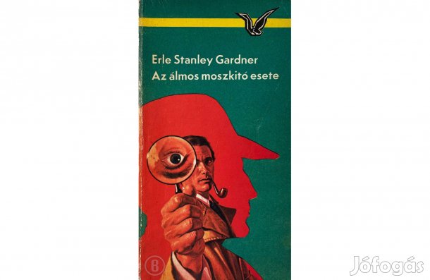 E. S. Gardner: Az álmos moszkító esete - - (Csak személyesen!)