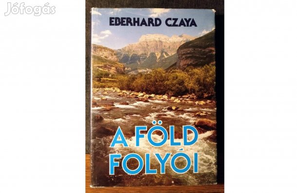 Eberhardt Czáya A föld folyói Sok Mást Is Hirdetek csomagautomata