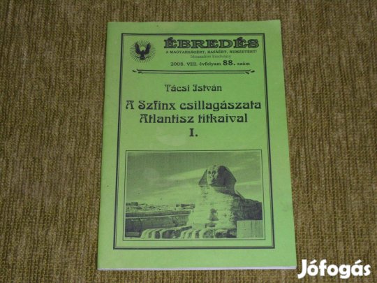 Ébredés - Tácsi István: A Szfinx csillagzata Atlantisz titkaival I
