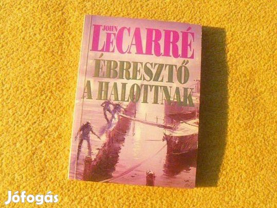 Ébresztő a halottnak - John le Carré
