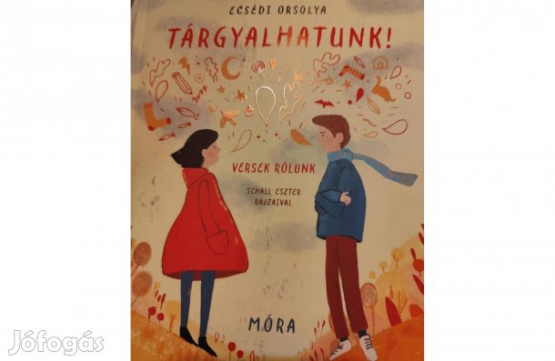 Ecsédi Orsolya: Tárgyalhatunk! - versek kamaszoknak