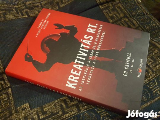 Ed Catmull -Amy Wallace: Kreativitás Rt