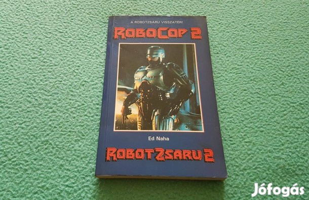 Ed Naha: Robotzsaru 2. (Robocop 2.) könyv