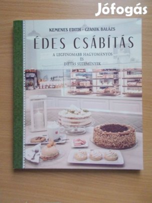 Édes csábítás - A legfinomabb hagyományos és diétás sütemények