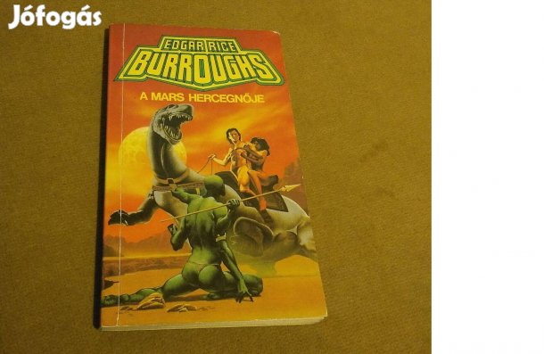 Edgar Rice Burroughs: A Mars hercegnője (Könyv, 1990)