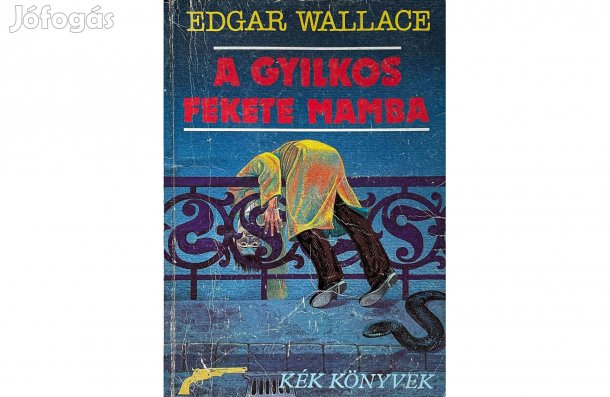 Edgar Wallace: A gyilkos fekete mamba - - - (Csak személyesen!)