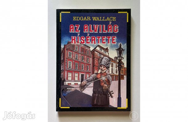 Edgar Wallace: Az alvilág kisértete - - - (Csak személyesen!)