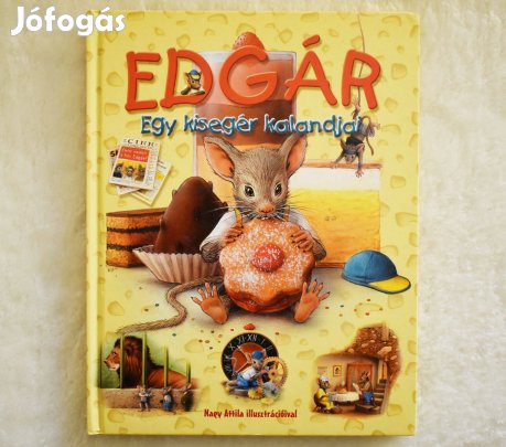 Edgár - Egy kisegér kalandjai - Csendes Istvánné - 2005