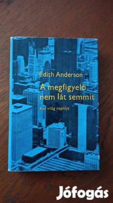 Edith Anderson - A megfigyelő nem lát semmit