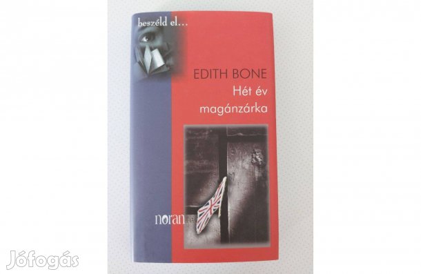 Edith Bone: Hét év magánzárka