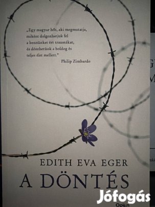 Edith Eva Eger: A döntés