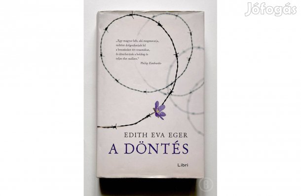 Edith Eva Eger: A döntés - - - (Csak személyesen!)