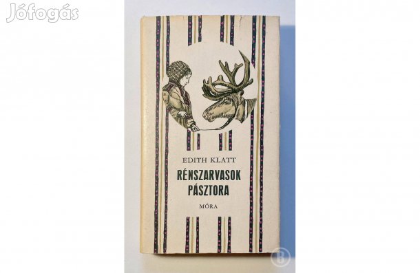 Edith Klatt: Rénszarvasok pásztora - - - (Csak személyesen!)