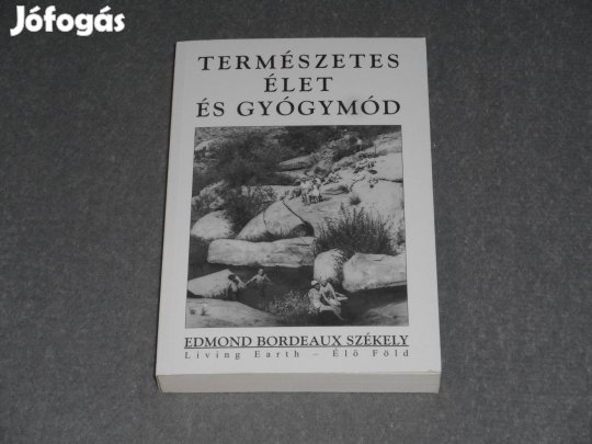 Edmond Bordeaux Székely Természetes élet és gyógymód - Kozmoterápia