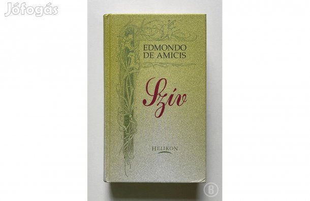 Edmondo De Amicis: Szív - - - (Csak személyesen!)