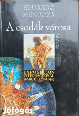 Eduardo Mendoza: A csodák városa c.könyve eladó