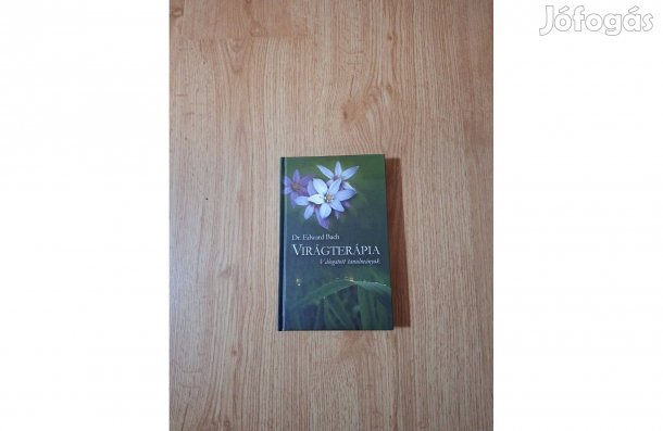 Edward Bach: Virágterápia. Válogatott tanulmányok