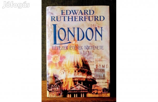 Edward Rutherfurd London kétezer évének története Sok Mást Is