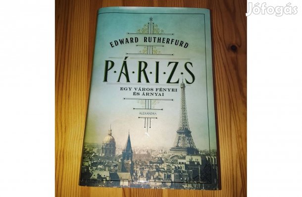 Edward Rutherfurd: Párizs könyv eladó!