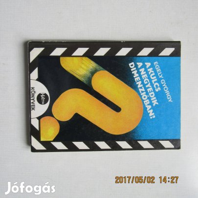 Egely György A kulcs a negyedik dimenzióban?